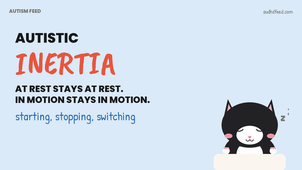 Coffee asleep on a pillow next to the words autistic inertia: at rest stays at rest, in motion stays in motion