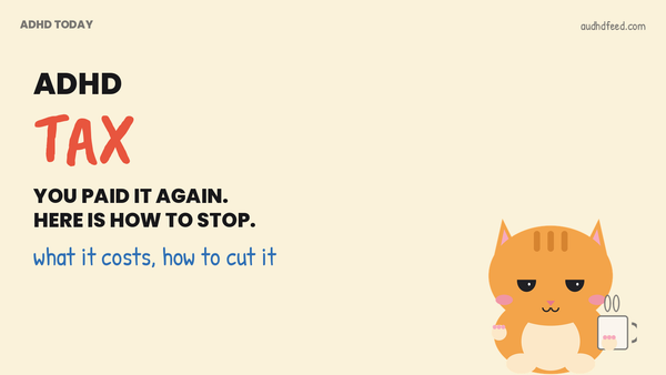 Mango the orange cat with a mug next to the words ADHD Tax: You paid it again. Here is how to stop.