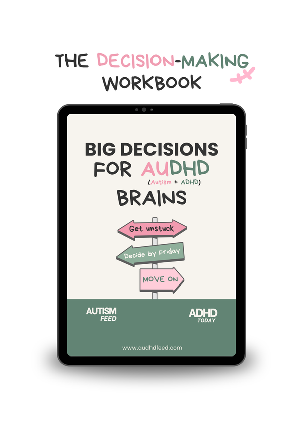 Big Decisions for AuDHD Brains