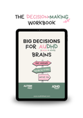 Big Decisions for AuDHD Brains