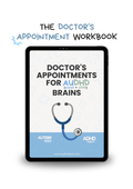 Doctor's Appointments for AuDHD Brains