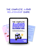 THE COMPLETE AuDHD RELATIONSHIP GUIDE